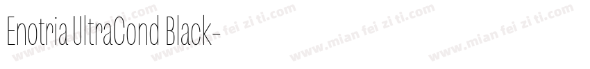 Enotria UltraCond Black字体转换